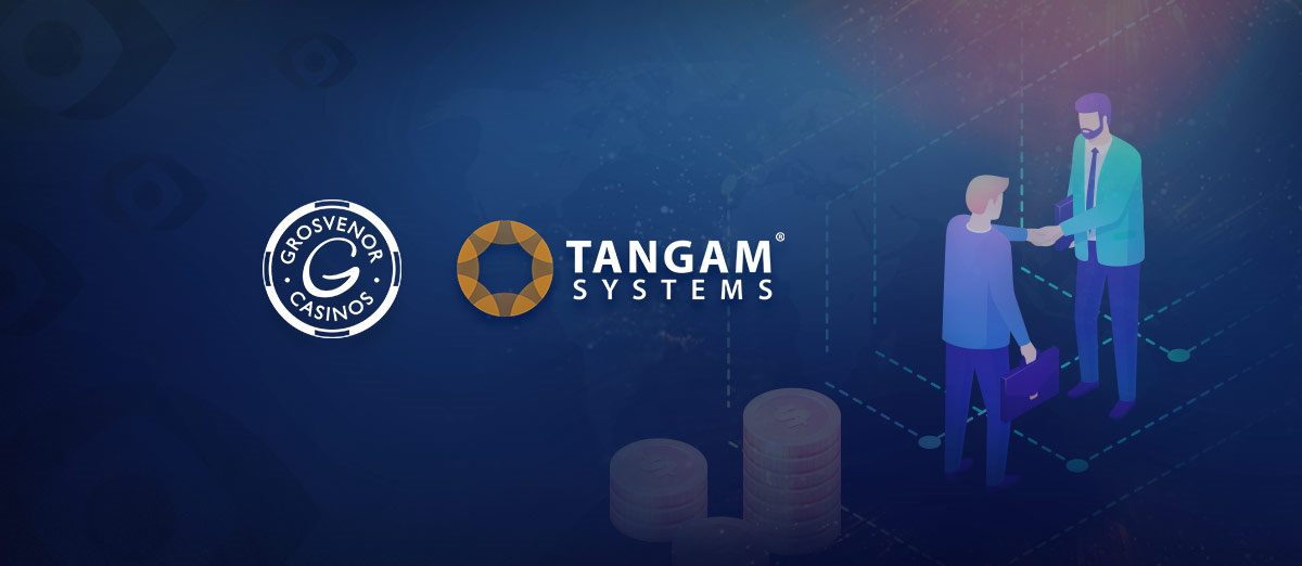 Tangam Systems start to supplies Grosvenor Casinos