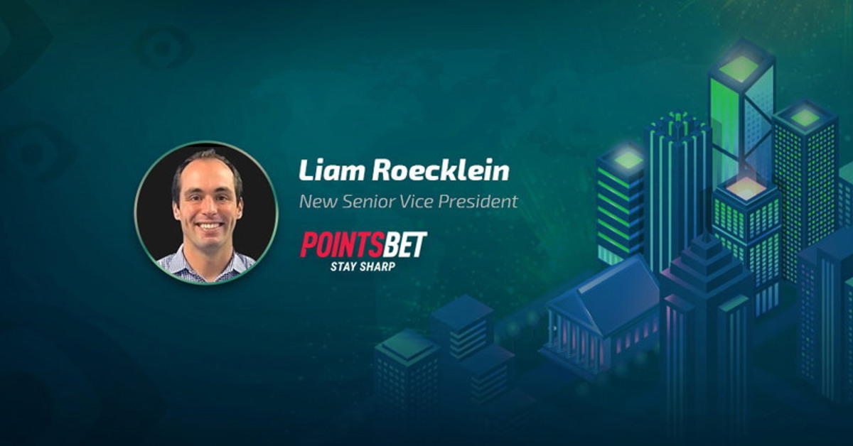 Liam Roecklein is the new Senior Vice President at PointsBet