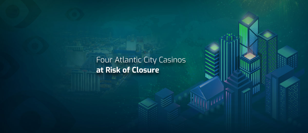 Atlantic City Casinos at Risk of Closure