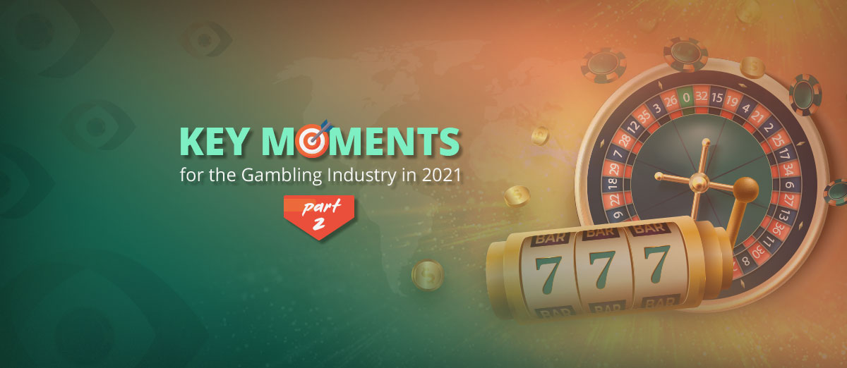 2021 Gambling Industry Overview – Part 2