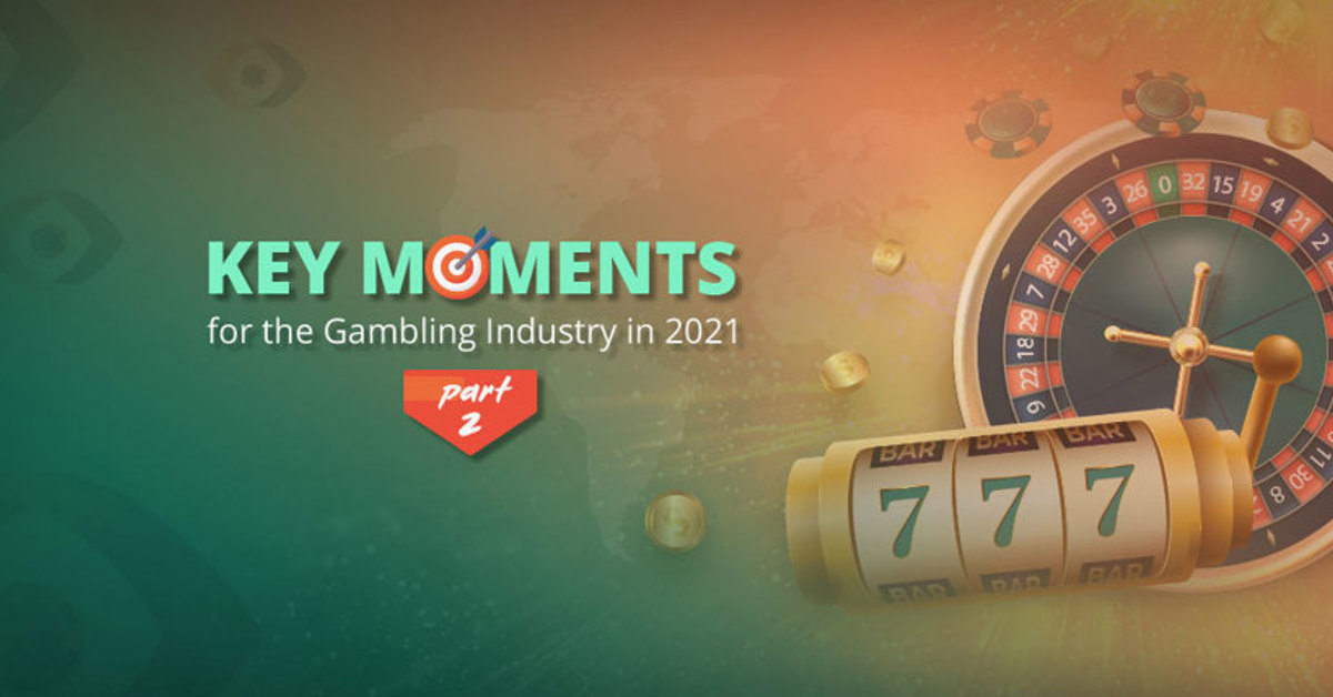 2021 Gambling Industry Overview – Part 2