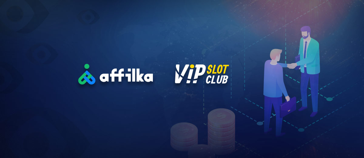 VipSlot.club Signs Agreement with Affilka