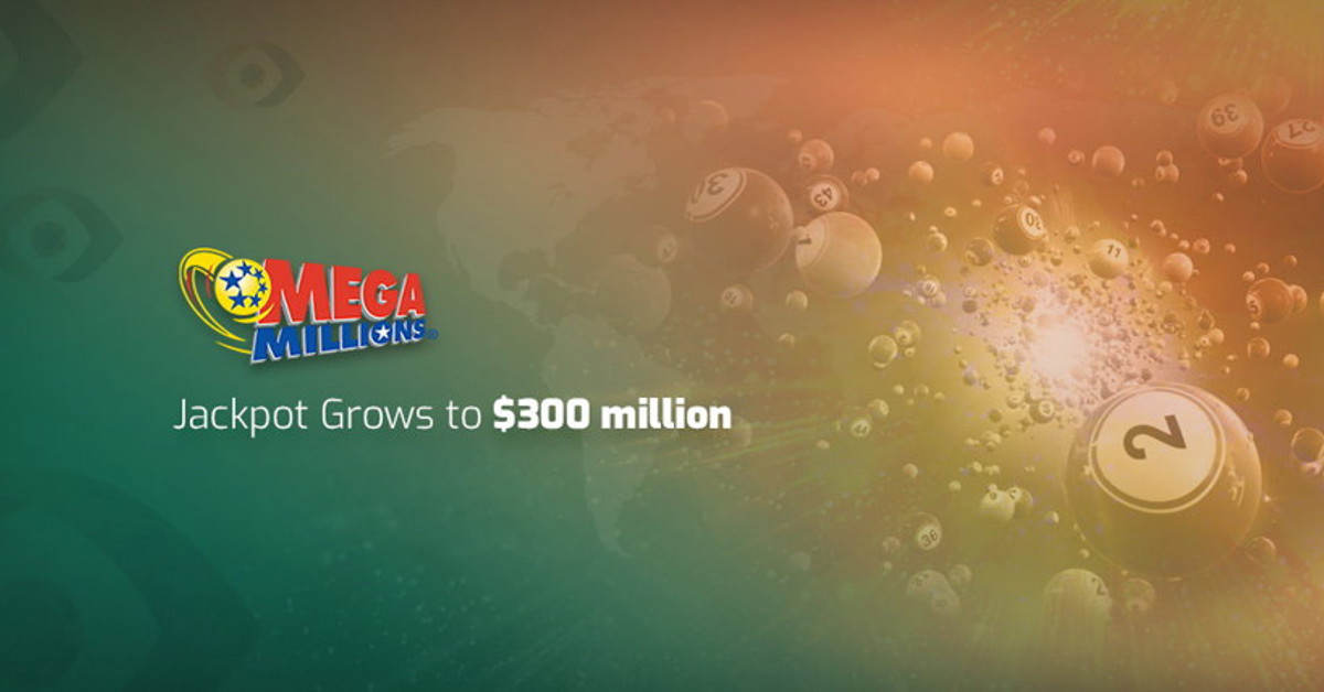 Mega Millions Jackpot hit $300 million