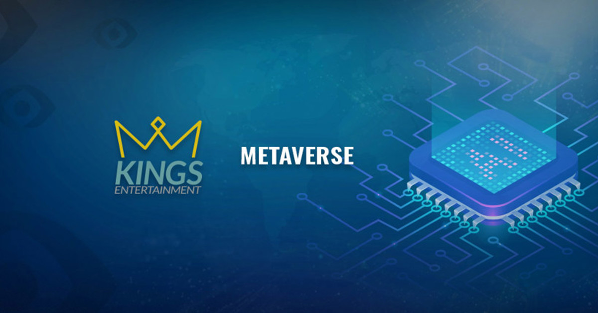Kings Entertainment will enter the Metaverse