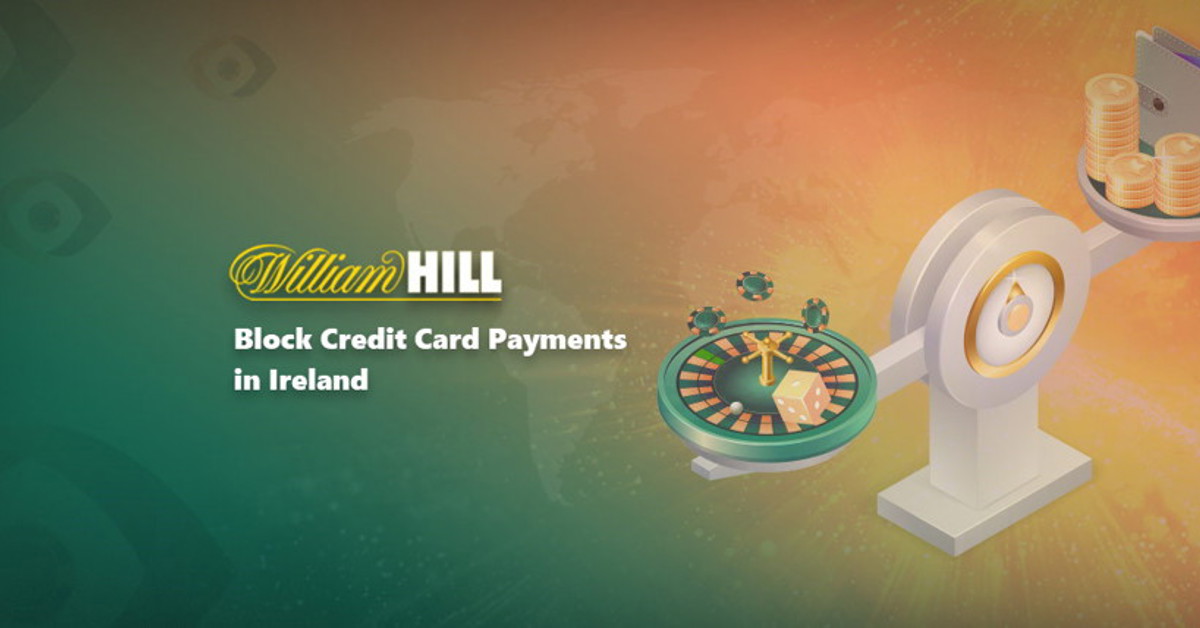 William Hill will block credit card payments