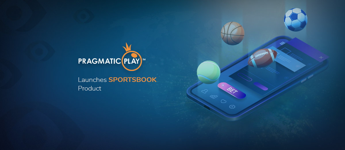 Pragmatic Play has launched a new sportsbook product