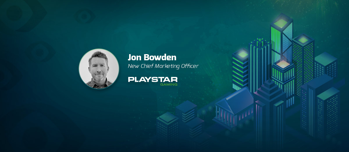 PlayStar has announced Jon Bowden as CMO
