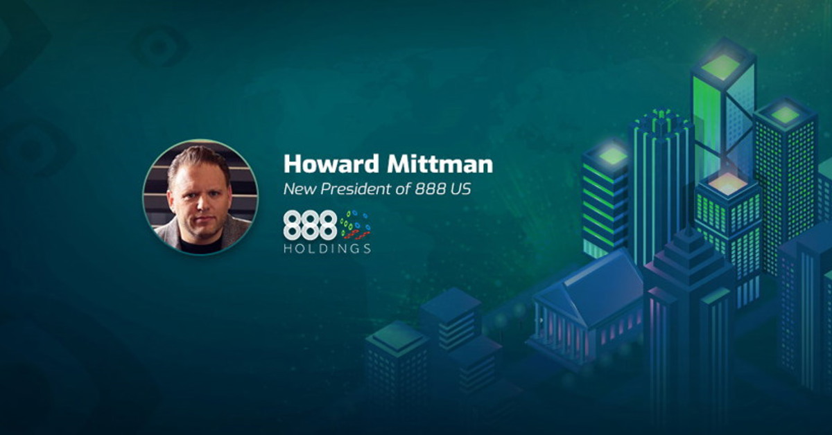 888 has appointed Howard Mittman President of US Operations as 