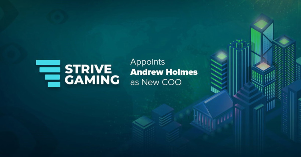 Strive Gaming has appointed Andrew Holmes as new COO