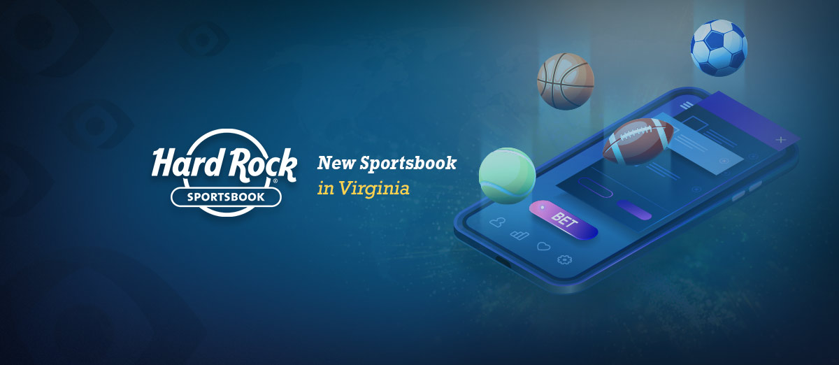 Hard Rock Announces Virginia Sportsbook Launch