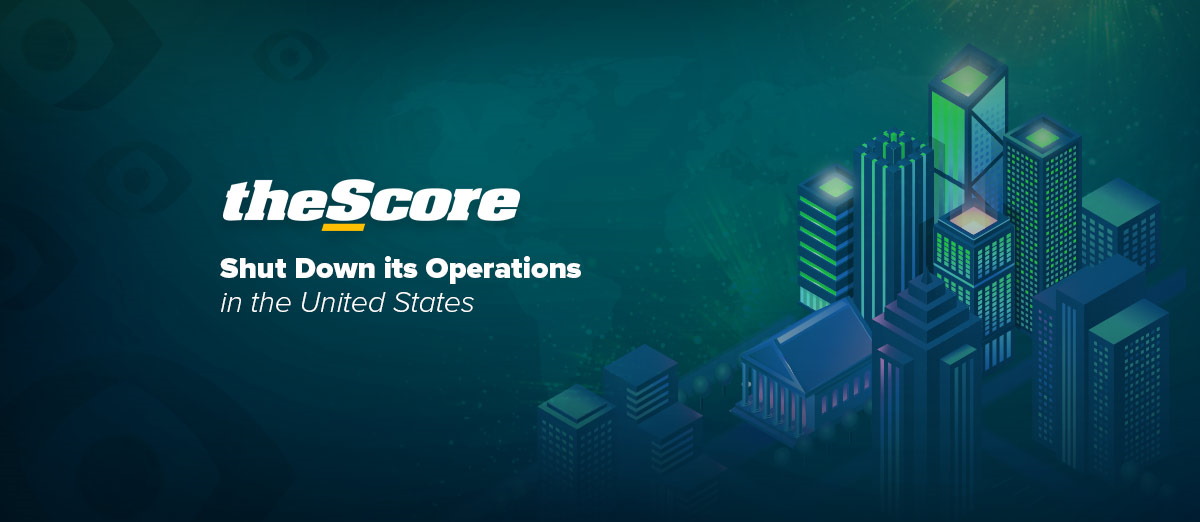 TheScore has announced its plans to exit from U.S market