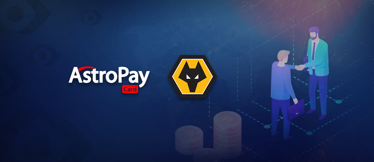 AstroPay has signed a deal with Wolverhampton Wanderers