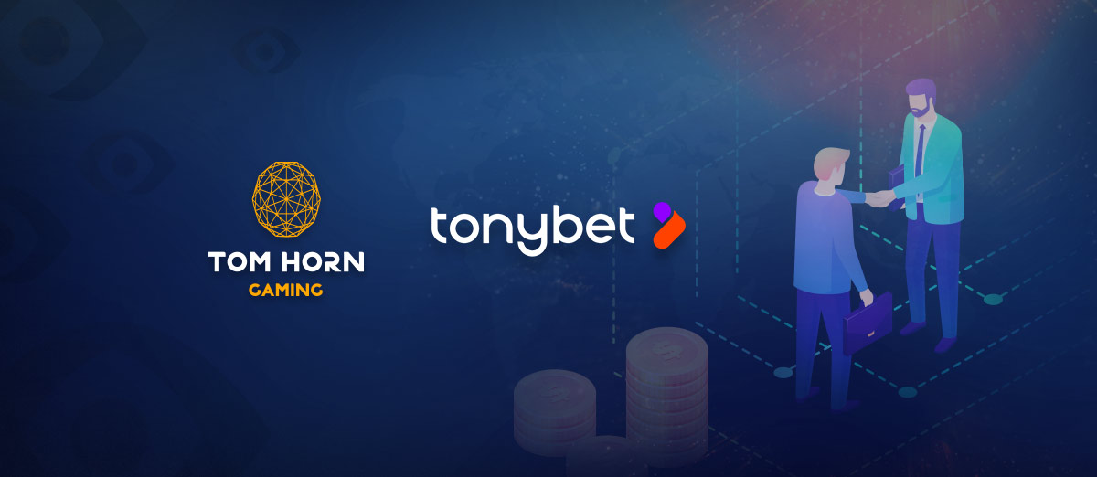 Tom Horn Gaming Slots Go Live with TonyBet