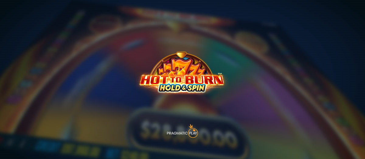 Pragmatic Play has released a Hot to Burn Hold & Spin slot