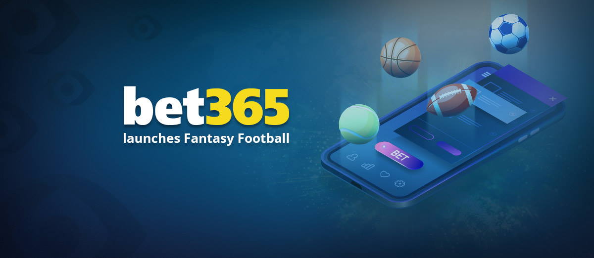 bet365 has announced the launch of its Fantasy Football product