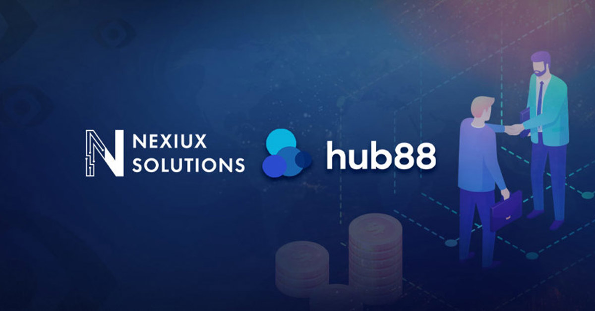 Nexiux Solutions deal with Hub88