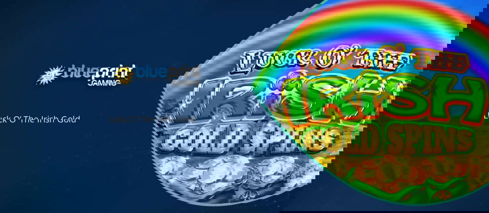 Blueprint Gaming’s new Luck O’ The Irish Gold Spins Jackpot King slot