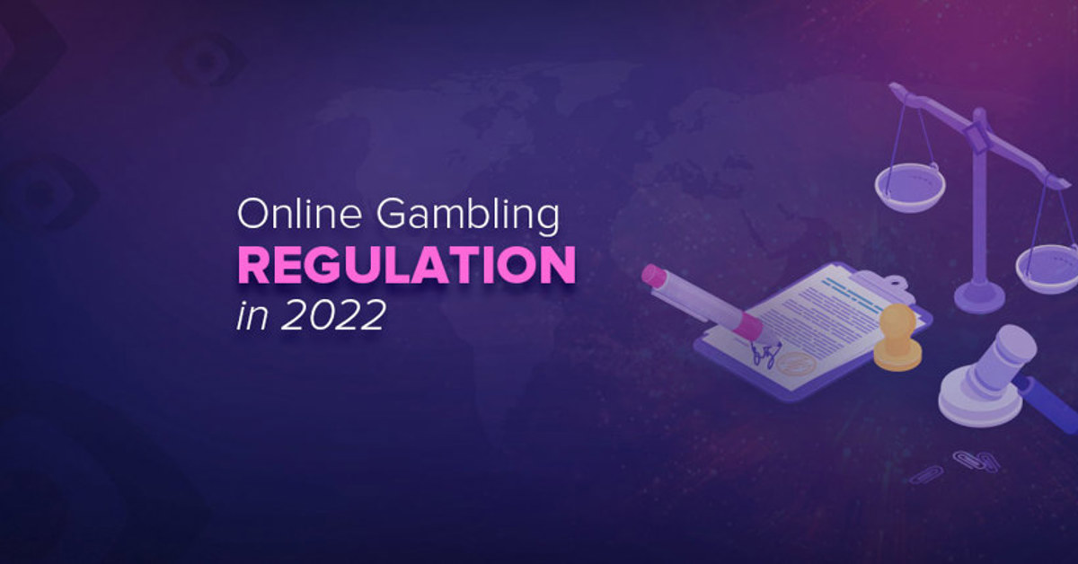 Online gambling regulation in 2022