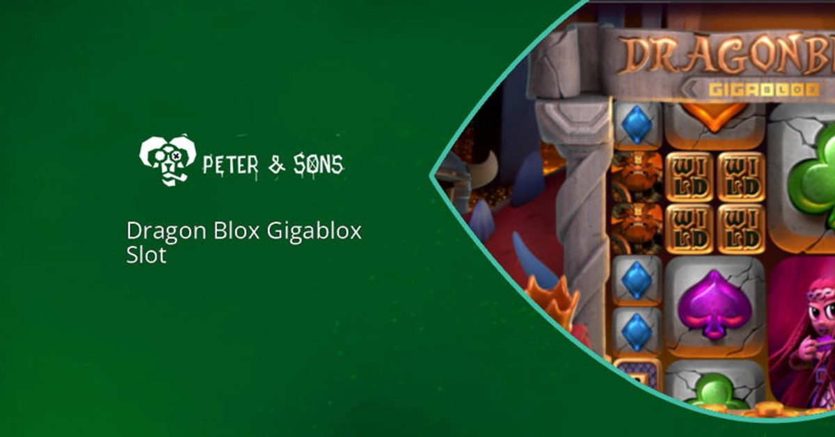 New Dragon Blox Gigablox slot from Peter & Sons