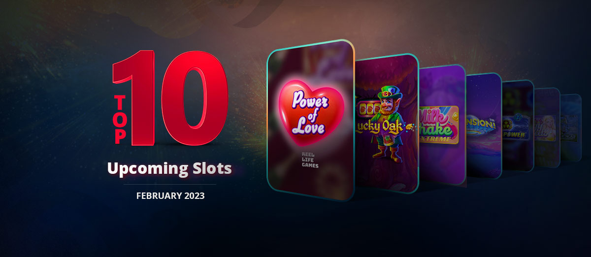 10 new slots for February 2023