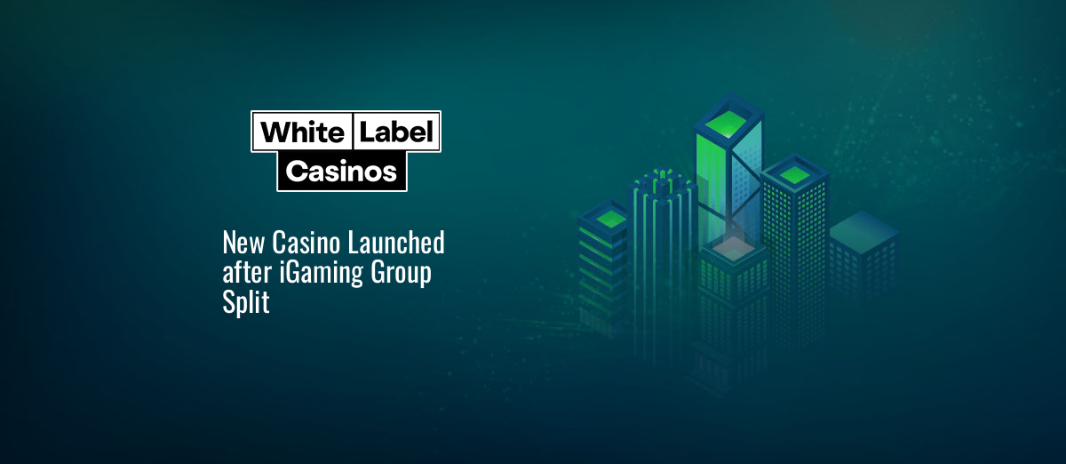 White Label Casinos begins life following split