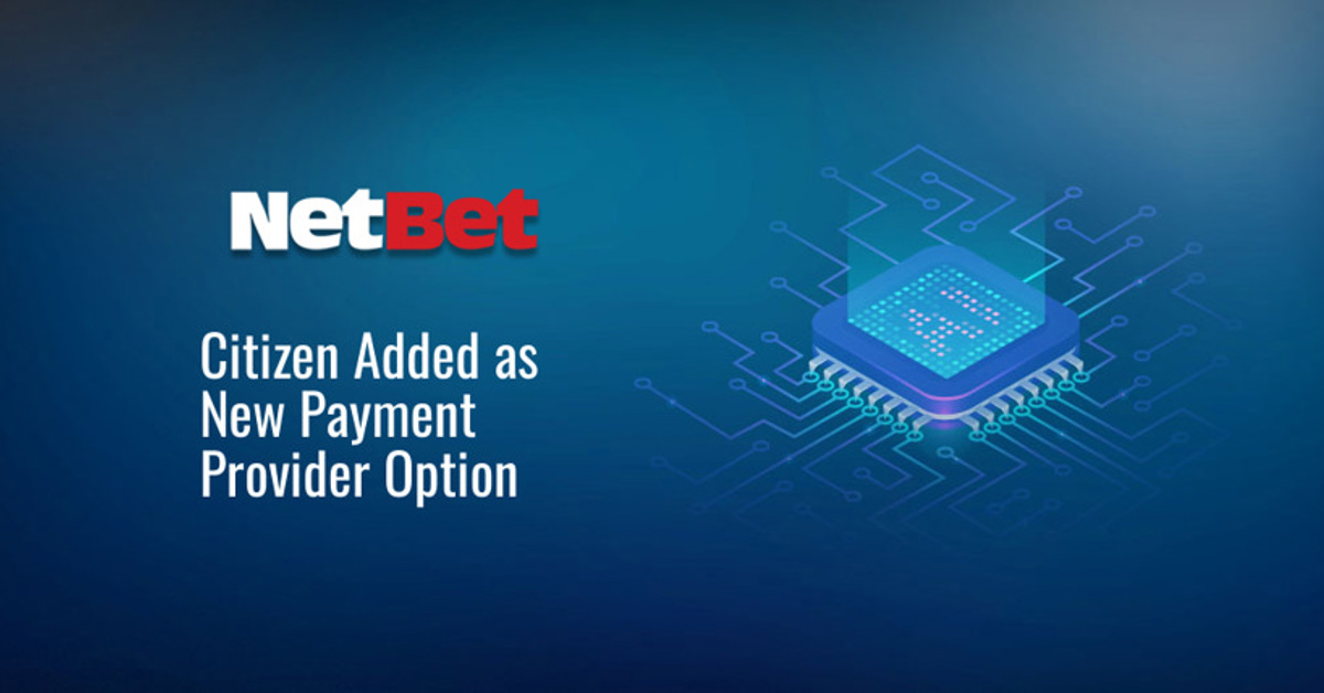 NetBet UK adds Citizen to payment provider list
