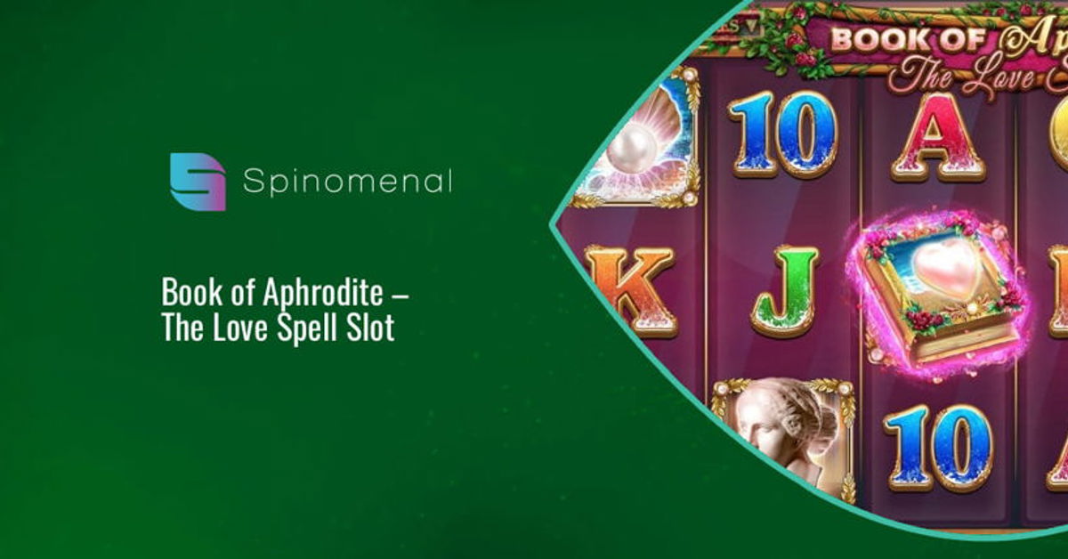 Spinomenal’s released Book of Aphrodite – The Love Spell slot