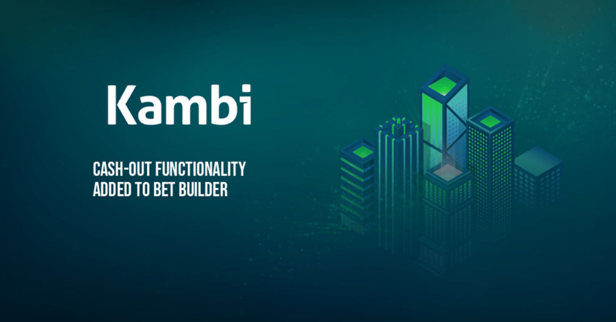 Kambi adds Bet Builder cash-out
