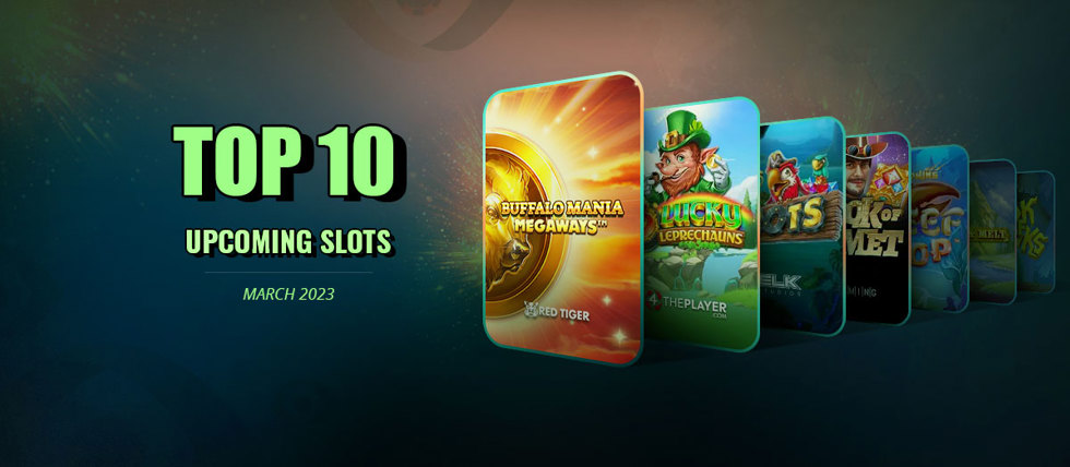 10 new slots for March 2023