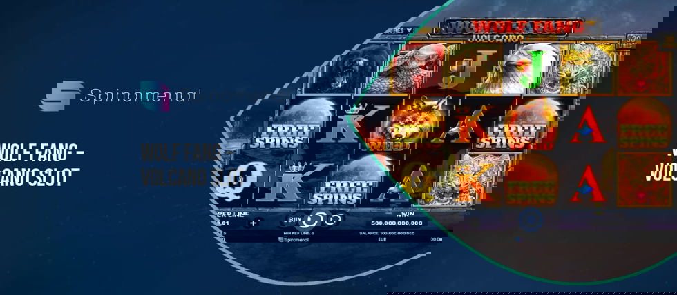 Spinomenal’s new Wolf Fang – Volcano slot