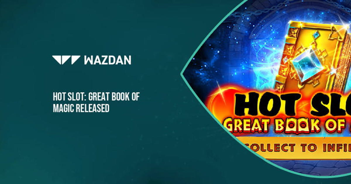 Wazdan’s new Hot Slot: Great Book of Magic slot