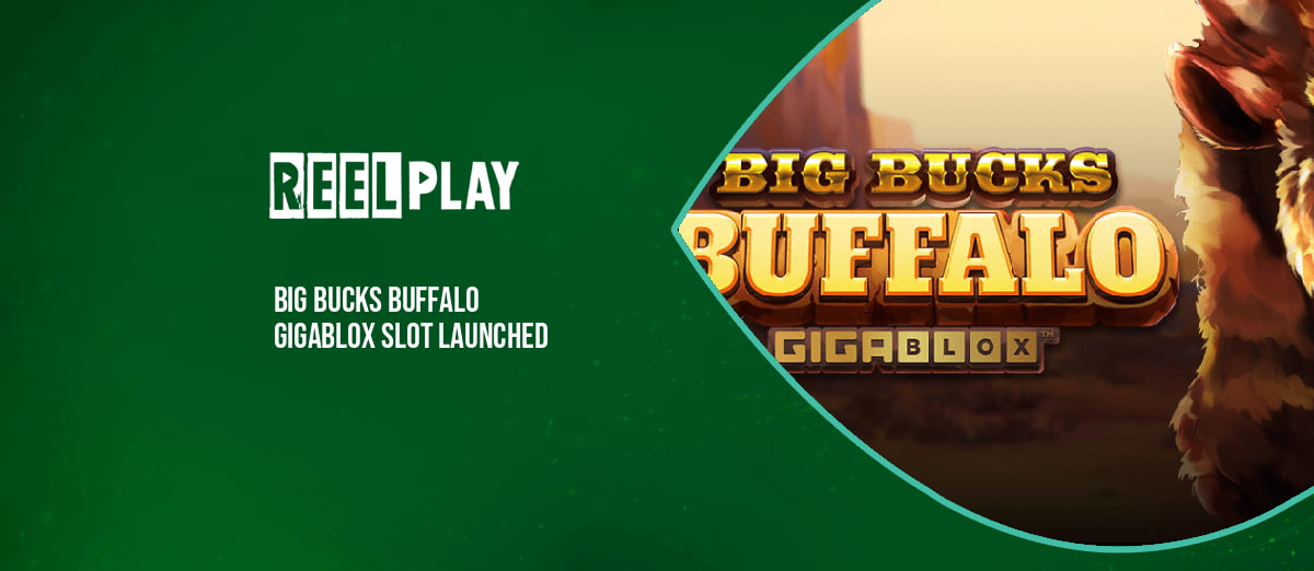 ReelPlay releases Big Bucks Buffalo GigaBlox slot