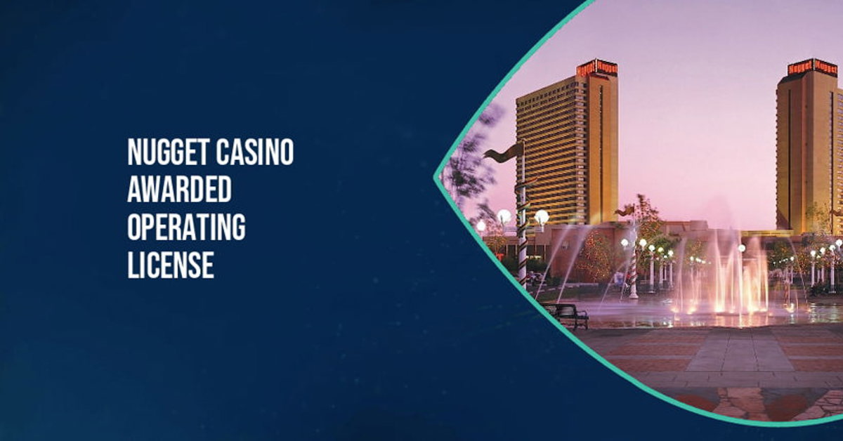 Nugget Casino receives an operating license