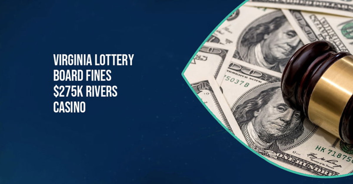 Virginia Lottery Board fines Rivers Casino Portsmouth