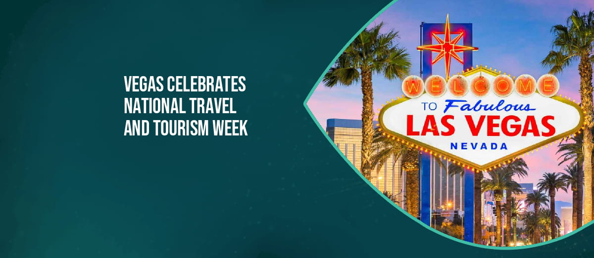 Las Vegas Celebrates National Travel and Tourism Week 2023