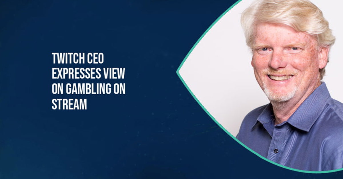 Twitch CEO Weighs in on Gambling on Stream and Offshore Sites