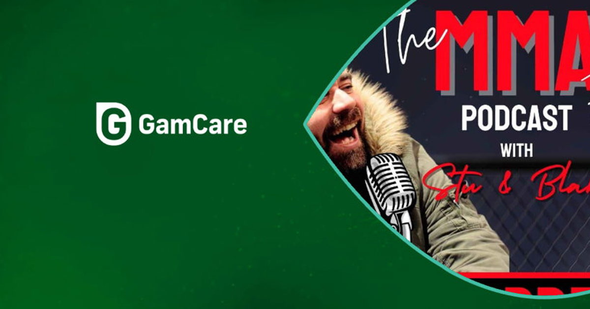 MMA Fan Podcast work with GamCare