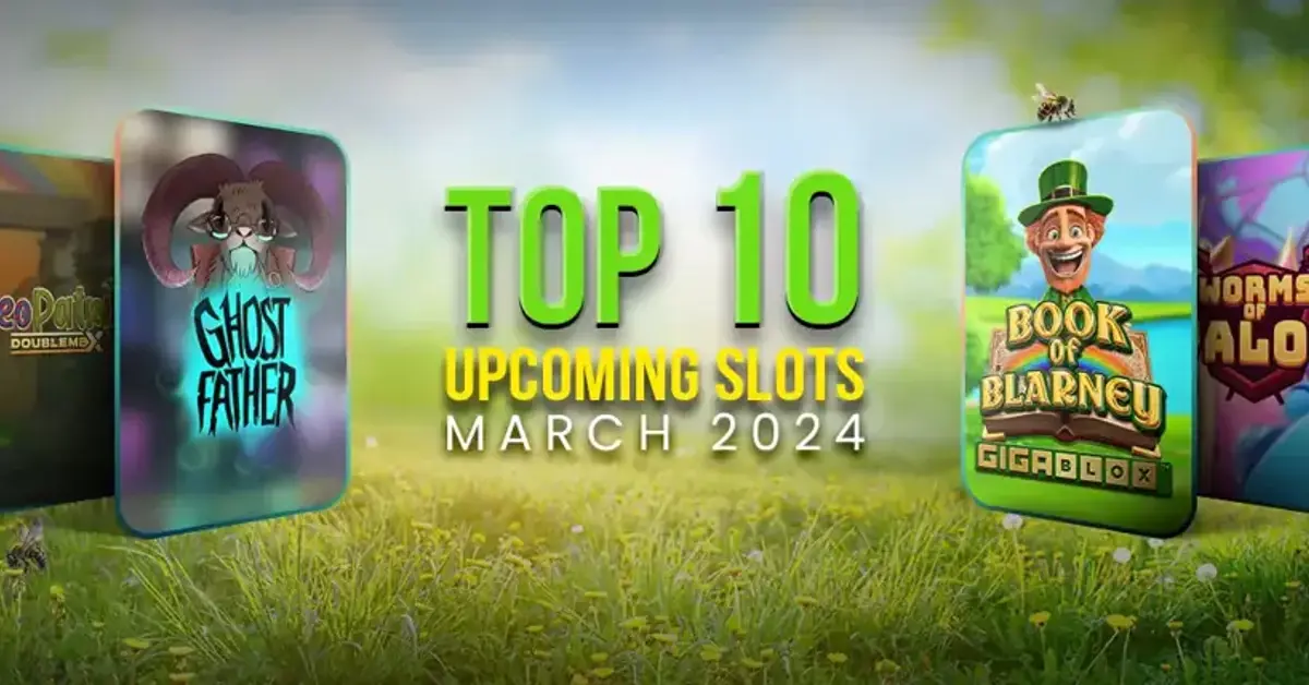 Top 10 slots due in March 2024
