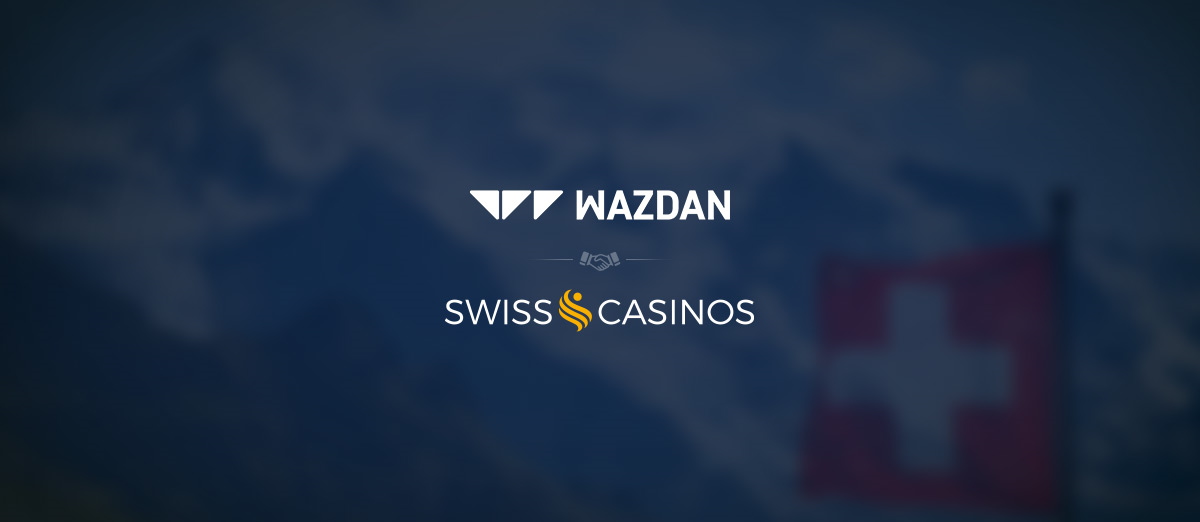 Wazdan has signed a partnership deal with Swiss Casinos