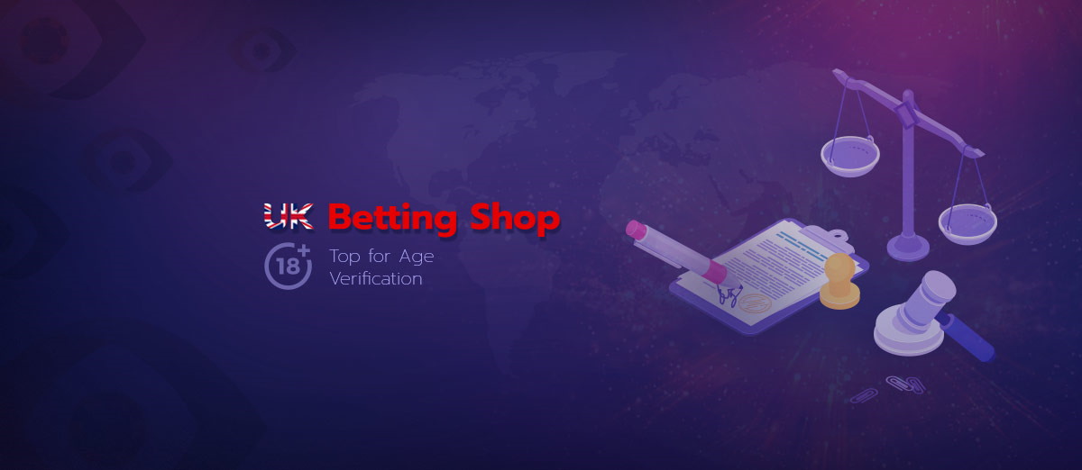 Betting shops in UK have a better age verification