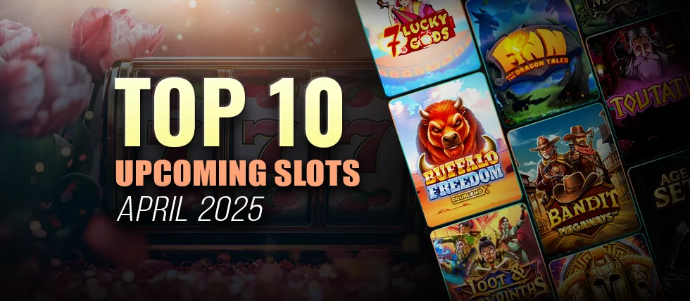 10 new slots arriving in April 2025