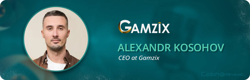 Alexandr Kosohov - CEO at Gamzix