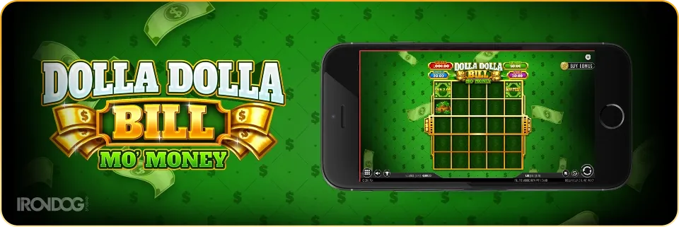 Dolla Dolla Bill: Mo’ Money Slot from Iron Dog Studio