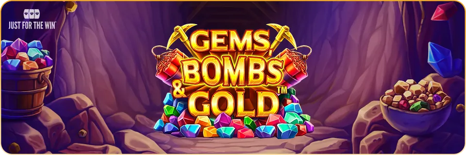 Gems, Bombs & Gold Slot from Just For The Win