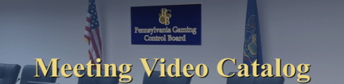 Pennsylvania Gaming Control Board video meeting