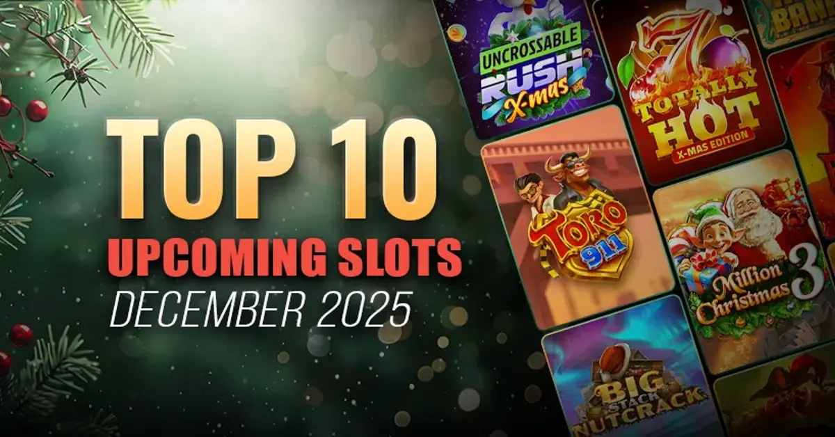 Top 10 New Slots Coming to Casinos in December 2025